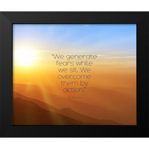 Dr. Henry Link Quote: We Generate Fears Black Modern Wood Framed Art Print by ArtsyQuotes