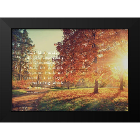 Max De Pree Quote: In the End Black Modern Wood Framed Art Print by ArtsyQuotes