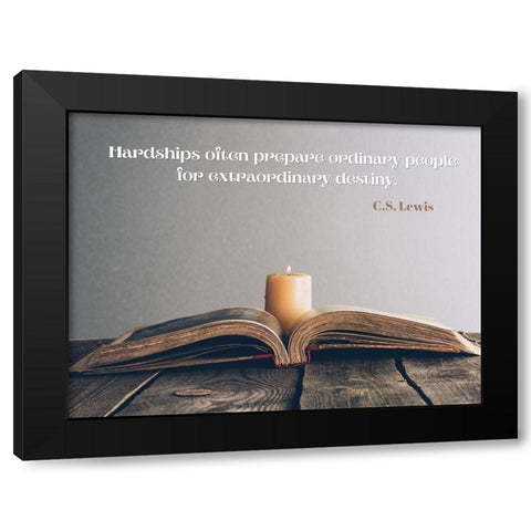 C.S. Lewis Quote: Hardships Black Modern Wood Framed Art Print with Double Matting by ArtsyQuotes