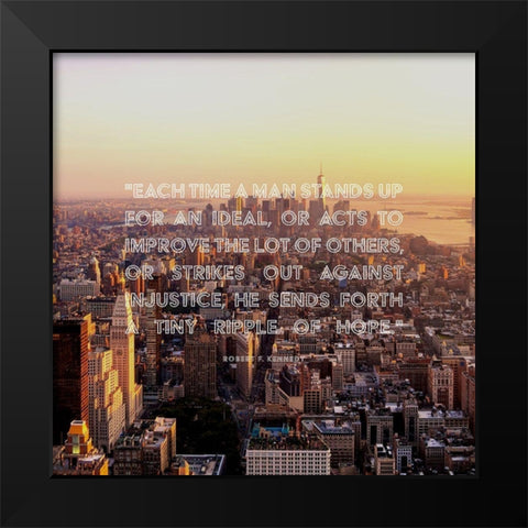 Robert F. Kennedy Quote: Strikes Out Against Injustice Black Modern Wood Framed Art Print by ArtsyQuotes