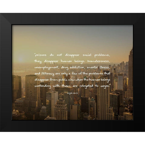 Angela Davis Quote: Social Problems Black Modern Wood Framed Art Print by ArtsyQuotes