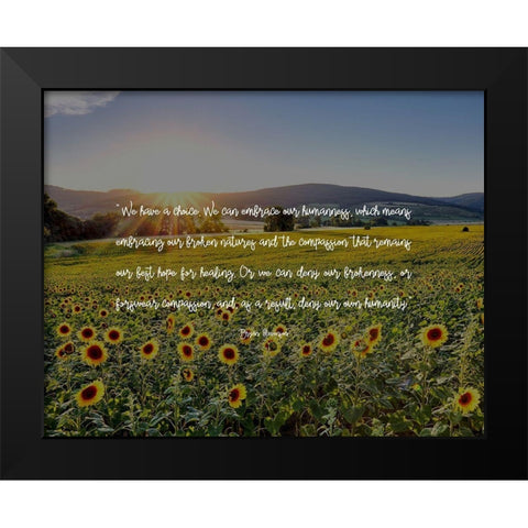 Bryan Stevenson Quote: We Have a Choice Black Modern Wood Framed Art Print by ArtsyQuotes