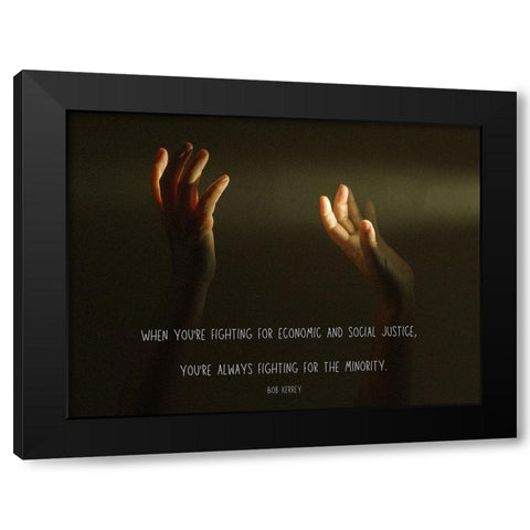 Bob Kerrey Quote: Economic and Social Justice Black Modern Wood Framed Art Print with Double Matting by ArtsyQuotes