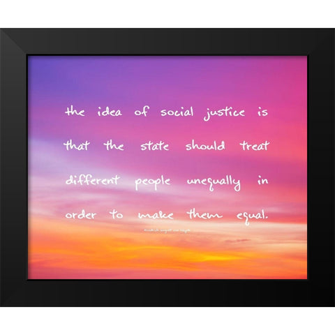 Friedrich August von Hayek Quote: Social Justice Black Modern Wood Framed Art Print by ArtsyQuotes