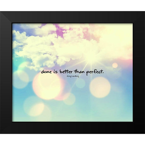 Sheryl Sandberg Quote: Better than Perfect Black Modern Wood Framed Art Print by ArtsyQuotes