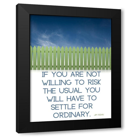 Jim Rohn Quote: Risk the Usual Black Modern Wood Framed Art Print by ArtsyQuotes