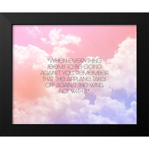 Artsy Quotes Quote: Going Against You Black Modern Wood Framed Art Print by ArtsyQuotes