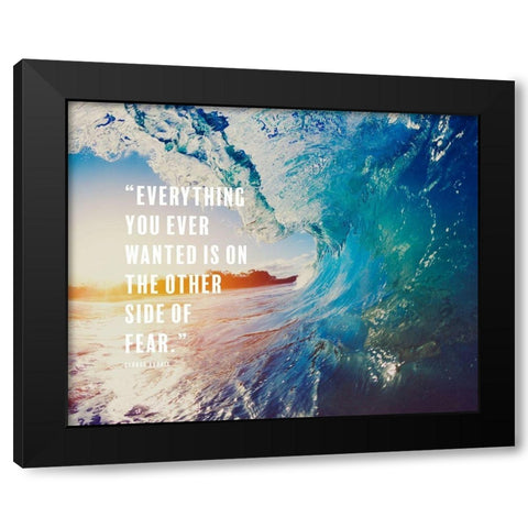 George Addair Quote: Everything You Ever Wanted Black Modern Wood Framed Art Print with Double Matting by ArtsyQuotes