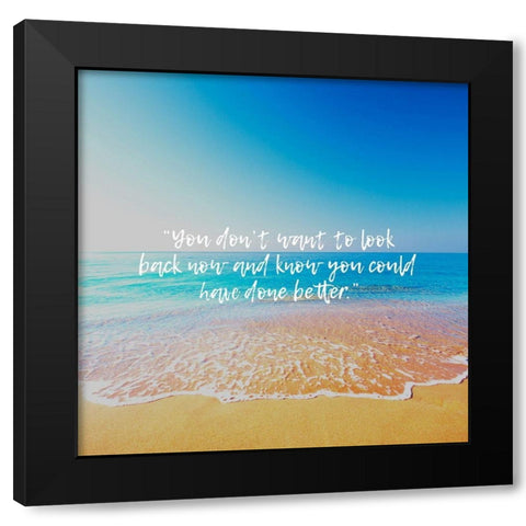 Artsy Quotes Quote: Look Back Black Modern Wood Framed Art Print by ArtsyQuotes