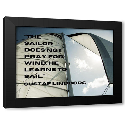 Gustaf Lindborg Quote: He Learns to Sail Black Modern Wood Framed Art Print with Double Matting by ArtsyQuotes