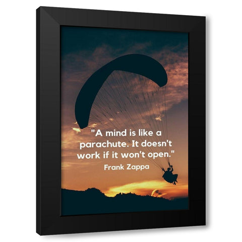 Frank Zappa Quote: Mind Like a Parachute Black Modern Wood Framed Art Print by ArtsyQuotes