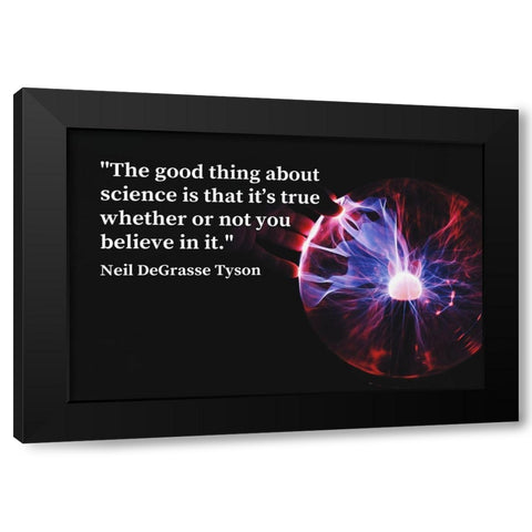 Neil DeGrasse Tyson Quote: Science Black Modern Wood Framed Art Print by ArtsyQuotes