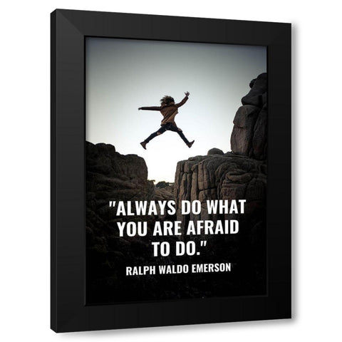 Ralph Waldo Emerson Quote: Always Black Modern Wood Framed Art Print with Double Matting by ArtsyQuotes