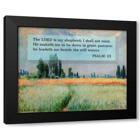 Bible Verse Quote Psalm 23, Claude Monet, The Wheat Field Black Modern Wood Framed Art Print by ArtsyQuotes