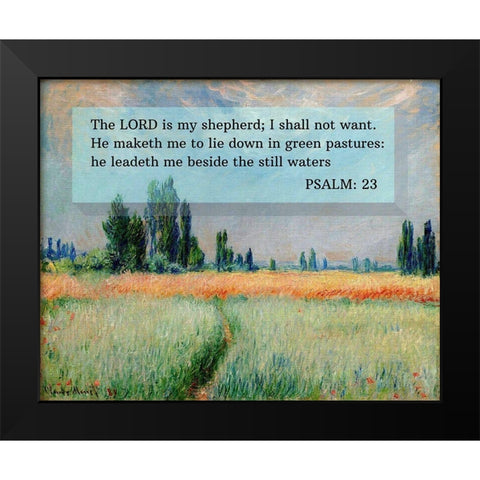 Bible Verse Quote Psalm 23, Claude Monet, The Wheat Field Black Modern Wood Framed Art Print by ArtsyQuotes