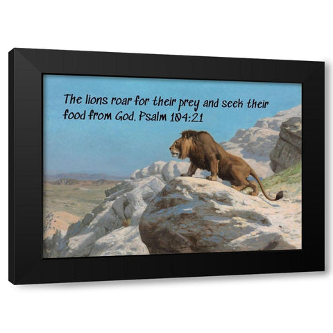 Bible Verse Quote Psalm 104:21, Jean Leon Gerome - Lion on the Watch Black Modern Wood Framed Art Print by ArtsyQuotes