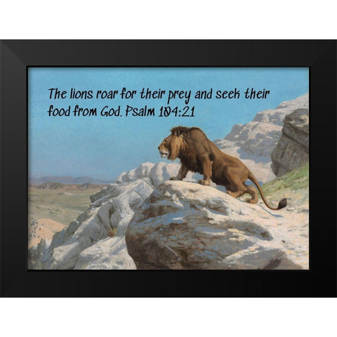 Bible Verse Quote Psalm 104:21, Jean Leon Gerome - Lion on the Watch Black Modern Wood Framed Art Print by ArtsyQuotes