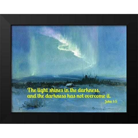 Bible Verse Quote John 1:5, Sydney Laurence - Northern Lights Black Modern Wood Framed Art Print by ArtsyQuotes