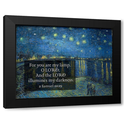 Bible Verse Quote 2 Samuel 22:29, Vincent van Gogh - Starry Night Over the Rhone Black Modern Wood Framed Art Print with Double Matting by ArtsyQuotes