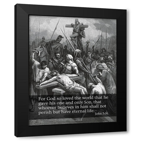 Bible Verse Quote John 3:16, Gustave Dore - Crucifixion of Jesus Black Modern Wood Framed Art Print with Double Matting by ArtsyQuotes