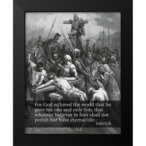 Bible Verse Quote John 3:16, Gustave Dore - Crucifixion of Jesus Black Modern Wood Framed Art Print by ArtsyQuotes