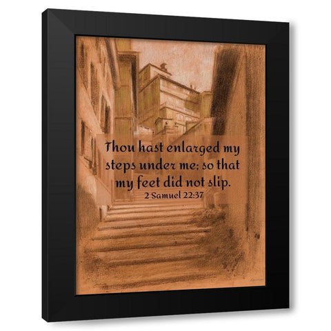 Bible Verse Quote 2 Samuel 22:37, Adolf Hiremy Hirschl - The Vicolo Scanderbeg in Rome Black Modern Wood Framed Art Print by ArtsyQuotes