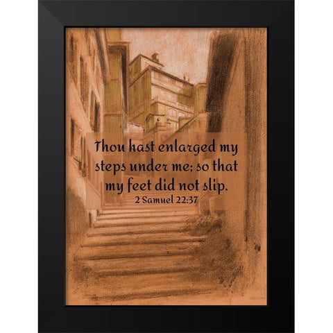 Bible Verse Quote 2 Samuel 22:37, Adolf Hiremy Hirschl - The Vicolo Scanderbeg in Rome Black Modern Wood Framed Art Print by ArtsyQuotes