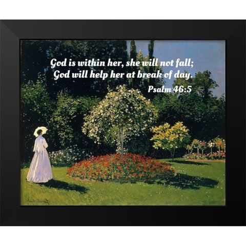 Bible Verse Quote Psalm 46:5, Claude Monet - Jeanne-Marguerite Lecadre in the Garden Black Modern Wood Framed Art Print by ArtsyQuotes