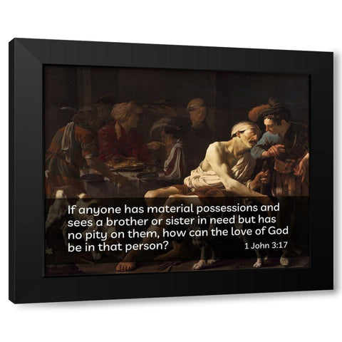 Bible Verse Quote 1 John 3:17, Hendrick Terbrugghen - Rich Man and the Poor Lazurus Black Modern Wood Framed Art Print with Double Matting by ArtsyQuotes