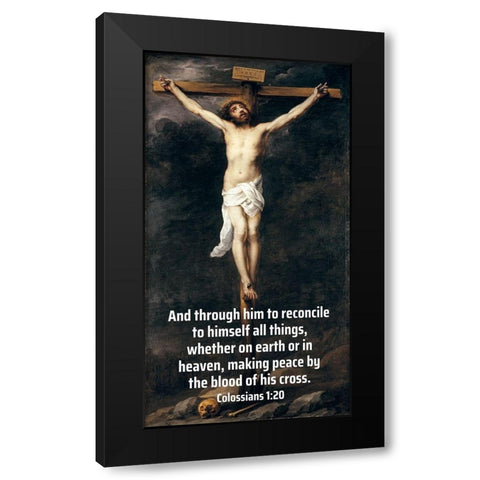 Bible Verse Quote Colossians 1:20, Bartolome Esteban Murillo - Christ on the Cross Black Modern Wood Framed Art Print by ArtsyQuotes