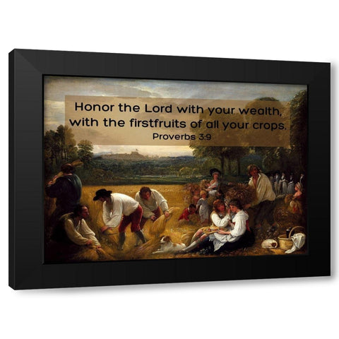 Bible Verse Quote Proverbs 3:9, Benjamin West - Harvesting at Windsor Black Modern Wood Framed Art Print by ArtsyQuotes