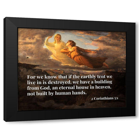 Bible Verse Quote 2 Corinthians 5:1, Louis Janmot - Poem of the Soul 17 The Ideal Black Modern Wood Framed Art Print by ArtsyQuotes
