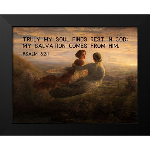 Bible Verse Quote Psalm 62:1, Louis Janmot - Poem of the Soul The Souls Journey Black Modern Wood Framed Art Print by ArtsyQuotes