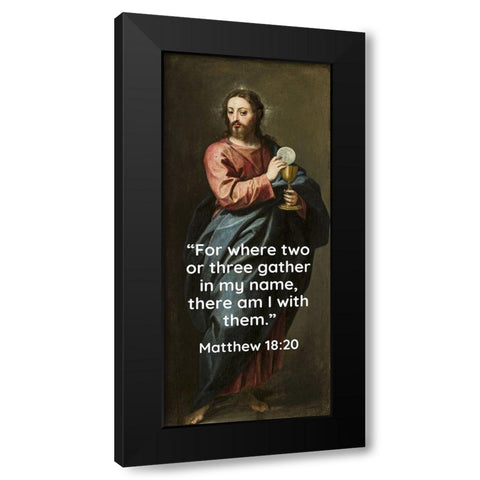 Bible Verse Quote Matthew 18:20, Alonso Cano - Christ the Redeemer Black Modern Wood Framed Art Print by ArtsyQuotes
