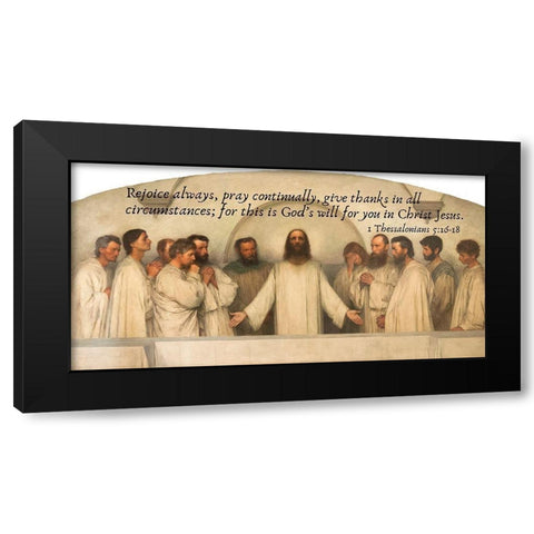 Bible Verse Quote 1 Thessalonians 5:16-18, Eugene Burnand - The High Priestly Prayer Black Modern Wood Framed Art Print with Double Matting by ArtsyQuotes