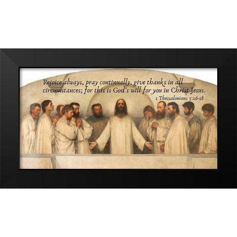 Bible Verse Quote 1 Thessalonians 5:16-18, Eugene Burnand - The High Priestly Prayer Black Modern Wood Framed Art Print by ArtsyQuotes