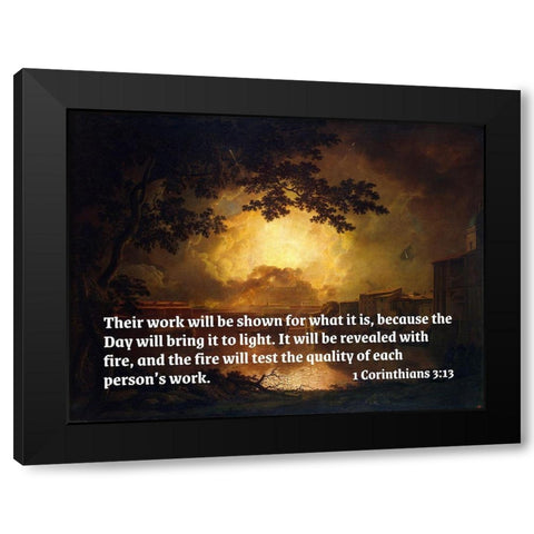 Bible Verse Quote 1 Corinthians 3:13, Joseph Wright - Firework Display at the Castel Sant Angelo Black Modern Wood Framed Art Print by ArtsyQuotes
