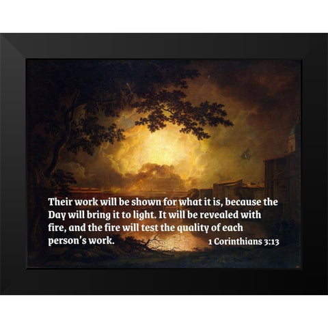 Bible Verse Quote 1 Corinthians 3:13, Joseph Wright - Firework Display at the Castel Sant Angelo Black Modern Wood Framed Art Print by ArtsyQuotes