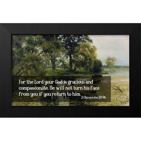 Bible Verse Quote 2 Chronicles 30:9b, Issac Levitan - Overgrown Pond l Black Modern Wood Framed Art Print by ArtsyQuotes