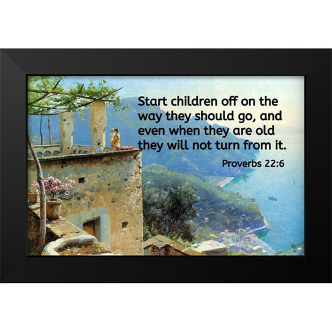 Bible Verse Quote Proverbs 22:6, Peder Mork Monsted - The Ravello Coastline Black Modern Wood Framed Art Print by ArtsyQuotes