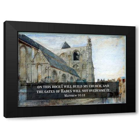 Bible Verse Quote Matthew 16:18, John Ruskin - Abbeville Church of St Wulfran Black Modern Wood Framed Art Print with Double Matting by ArtsyQuotes