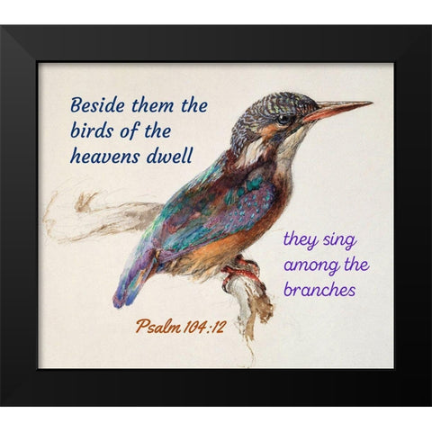 Bible Verse Quote Psalm 104:12, John Ruskin - Bird Black Modern Wood Framed Art Print by ArtsyQuotes