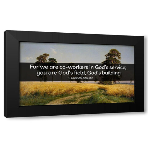 Bible Verse Quote 1 Corinthians 3:9, Grigoriy Myasoyedov - The Field of Wheat Black Modern Wood Framed Art Print with Double Matting by ArtsyQuotes