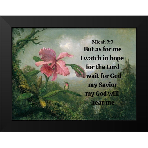 Bible Verse Quote Micah 7:7, Martin Johnson Heade - Orchid and Hummingbird Black Modern Wood Framed Art Print by ArtsyQuotes