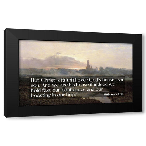 Bible Verse Quote Hebrews 3:6, Issac Levitan - Morning of Saint Seraphim Diveyevsky Cathedral Black Modern Wood Framed Art Print by ArtsyQuotes