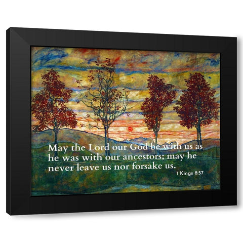 Bible Verse Quote 1 Kings 8:57, Egon Schiele - Four Trees 1917 Black Modern Wood Framed Art Print with Double Matting by ArtsyQuotes