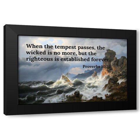 Bible Verse Quote Proverbs 10:25, Andreas Achenbach - A Sea Storm on the Norwegian Coast Black Modern Wood Framed Art Print by ArtsyQuotes