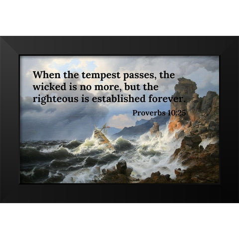 Bible Verse Quote Proverbs 10:25, Andreas Achenbach - A Sea Storm on the Norwegian Coast Black Modern Wood Framed Art Print by ArtsyQuotes