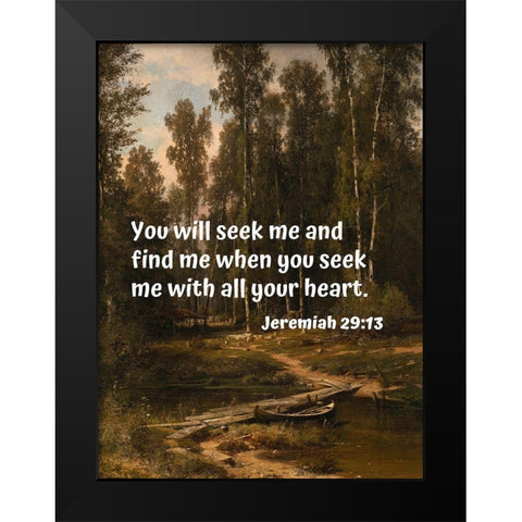 Bible Verse Quote Jeremiah 29:13, Ivan Shishkin - Landscape with Boat Black Modern Wood Framed Art Print by ArtsyQuotes