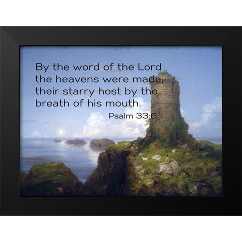 Bible Verse Quote Psalm 33:6, Thomas Cole - Italian Coast Scene with Ruined Tower Black Modern Wood Framed Art Print by ArtsyQuotes